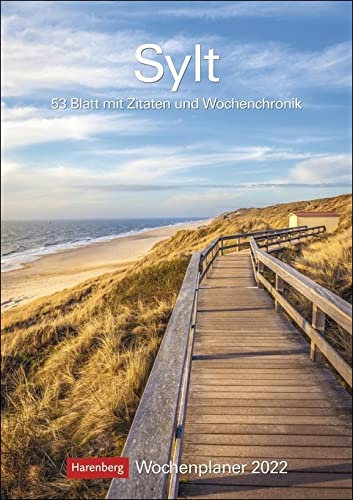 Sylt - Kalender 2022 - Harenberg-Verlag - Wochenkalendarium - 53 Blatt mit wundervollen Aufnahmen und Zitaten - Wandkalender mit Platz zum Eintragen - 25 cm x 35,5 cm - Küchenkalender