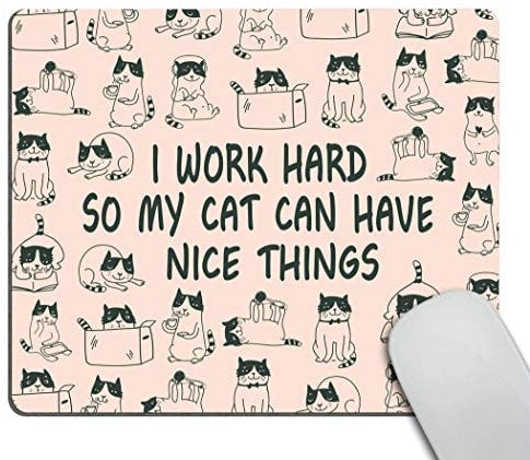 Wasach Mouse Pad - Funny Coworker Present, Office Desk Accessories, Pink, Cute - I Work Hard So My Cat Can Have Nice Things