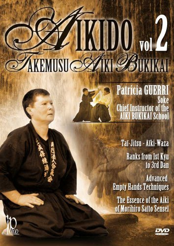 Aikido Takemusu Aiki Bukikai: Volume 2 With Patricia Guerri