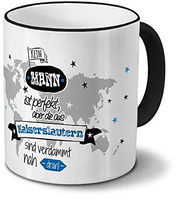 printplanet Tasse mit Namen Kaiserslautern - Motiv Kein Mann ist Perfekt, Aber... - Namenstasse, Kaffeebecher, Mug, Becher, Kaffeetasse - Farbe Schwarz