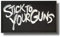 Stick to Your Guns Aufnäher zum Aufbügeln, bestickt