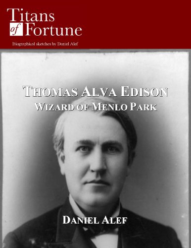 Thomas Alva Edison: Wizard of Menlo Park (English Edition)