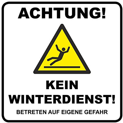 Kein Winterdienst Schild | 20 x 20 cm |Achtung! - Kein Winterdienst! Betreten auf eigene Gefahr | Hinweisschild 3mm | Hartschaumplatte
