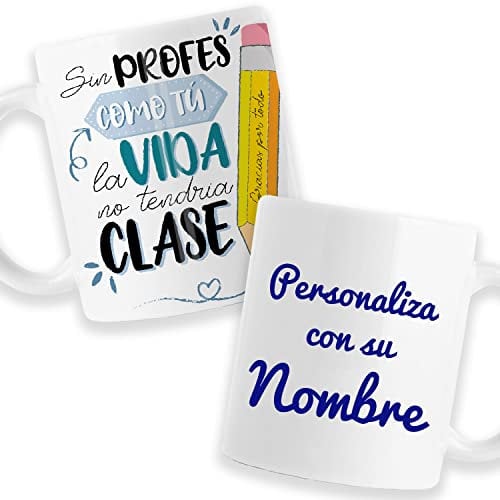 BAOBAB REGALOS Sin Profes Como Tú La Vida No Tendría Clase PERSONALIZADA - Taza Profesores y Profesoras Fin De Curso - maestro - maestra. Cerámica blanca