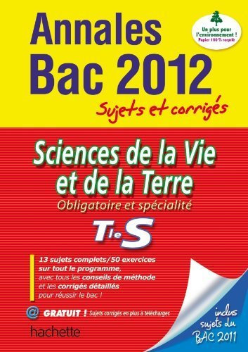 Objectif Bac 2012 - annales sujets corrigés - SVT Terminale S de Collectif (2011) Broché