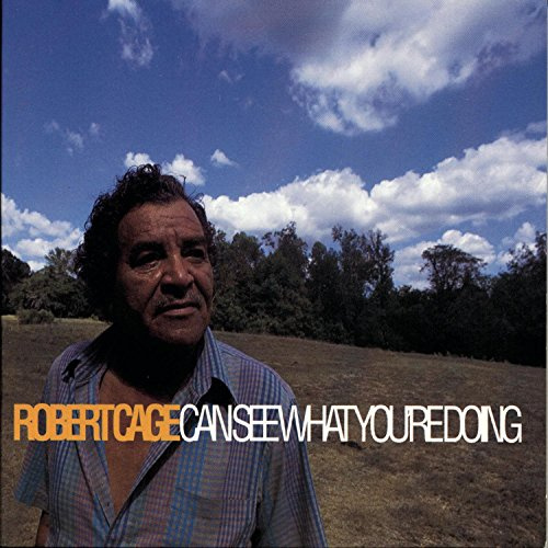 Robert Cage Can See What You're Doing