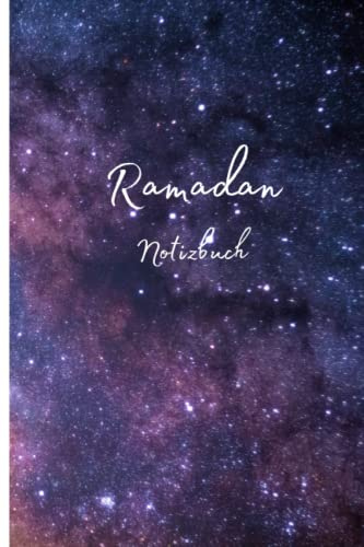 Notizbuch für Ramadan - Notizheft für Muslime, Tagebuch, Journal, Planer, Geschenk für Bayram, Islamisches Buch, Kalender, Notizen, Gebetstagebuch, ... Verschenken | 108 linierte leere Seiten, D