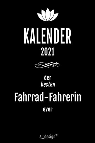 Kalender 2021 für Fahrrad-Fahrer / Fahrrad-Fahrerin: Wochenplaner / Tagebuch / Journal für das ganze Jahr: Platz für Notizen, Planung / Planungen / Planer, Erinnerungen & Sprüche