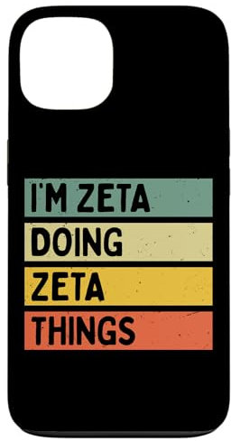 Hülle für iPhone 13 I'm Zeta Doing Zeta Things Lustiges personalisiertes Zitat