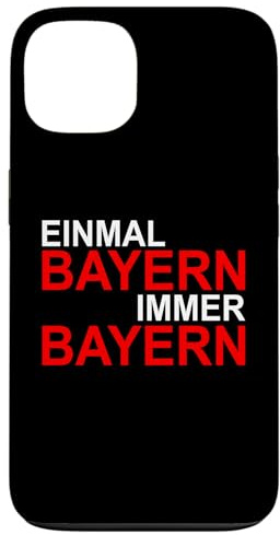 Meinungsstark - Einmal Bayern Immer Bayern Hülle für iPhone 13