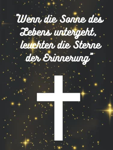 Wenn die Sonne des Lebens untergeht - Kondolenzbuch Beerdigung für Trauerfeier - Hardcover A4 blanco gebunden schwarz