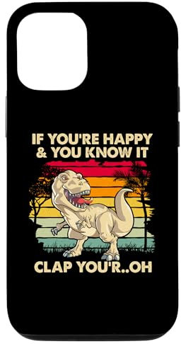 Hülle für iPhone 15 If You're Happy & You Know It T-Rex Dinosaurier Clap Your ... Oh