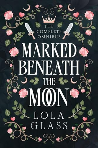 Marked Beneath the Moon: The Complete Series