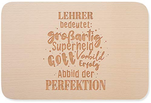 JUNIWORDS Frühstücksbrettchen, Lehrer bedeutet Gott, Vorbild, Superheld, großartig, Abbild der Perfektion, Holzbrett Frühstücksbrett Holzbrettchen
