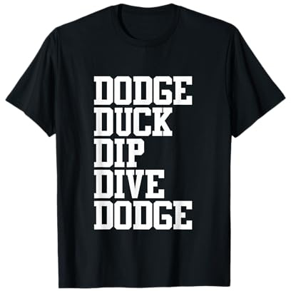 Dodge Duck Dip Dive Dodge Trikot Völkerball T-Shirt