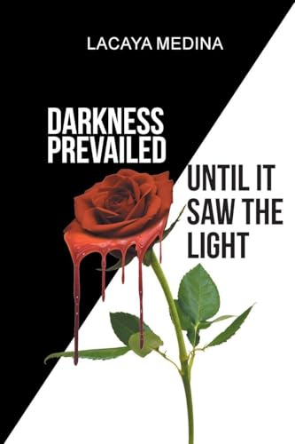Darkness Prevailed Until It Saw the Light