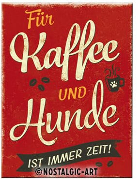 Nostalgic-Art Retro Kühlschrank-Magnet, 6 x 8 cm, PfotenSchild – Kaffee und Hunde – Geschenk-Idee für Hunde-Besitzer, aus Metall, Vintage Design