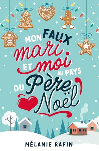 Mon faux mari et moi au pays du père Noël