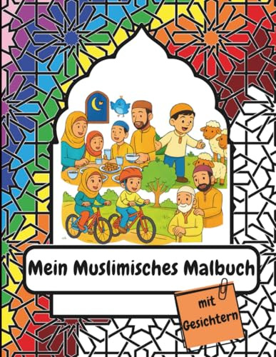Mein Muslimisches Malbuch: mit Gesichtern