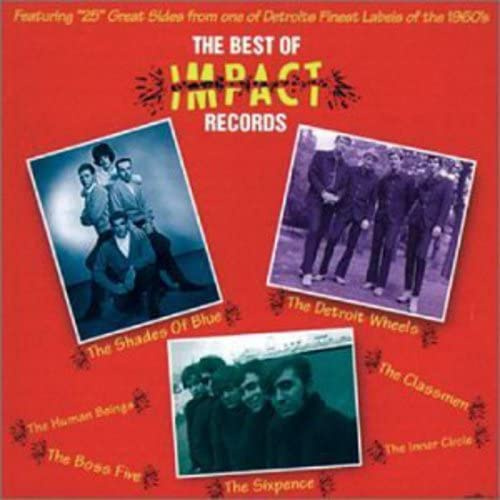 The Best of Impact Records: One of Detroits Finest Labels of the 1960's