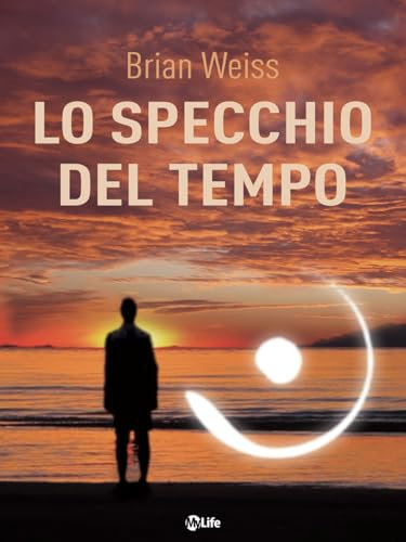 Lo Specchio del Tempo (Psicologia e crescita personale)