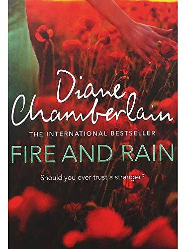 Diane Chamberlain Fire and Rain