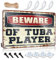Sportbar-Dekoration Beware of Tuba Spieler Schild Stuff für Teenager Teenager Sachen (Größe: 20 x 30 cm)