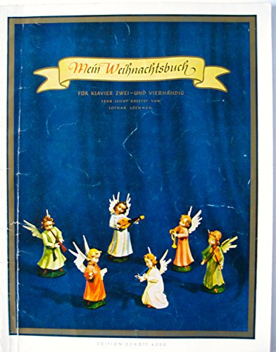Mein Weihnachtsbuch. 33 Weihnachtslieder mit vollständigen Texten für Klavier zwei- und vierhändig