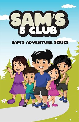 Sam's 5 Club: Sam’s Adventure Series (English Edition)