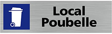 Signalétique.biz France - Plaque de porte LOCAL POUBELLE (Q0120) - 170 X 50 mm - Adhésif aspect aluminium brossé