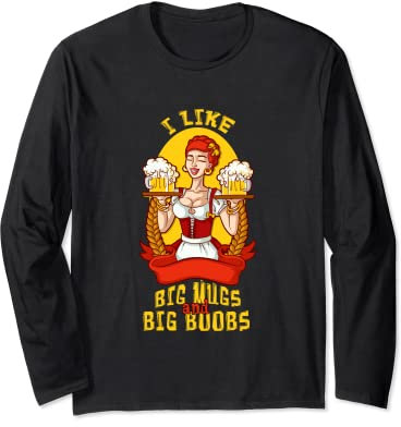 I Like Big Mugs J'aime les grosses chopes Amusante Bière Manche Longue