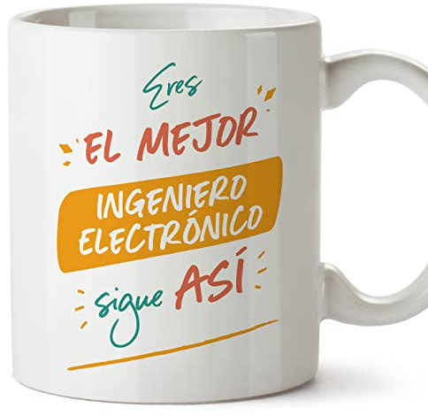 MUGFFINS Tazas para INGENIERO ELECTRÓNICO hombre - En Español - Eres el mejor sigue así! - 11 oz / 330 ml - Regalo original y divertido