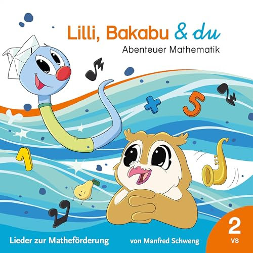 Lilli, Bakabu & du - Abenteuer Mathematik 2
