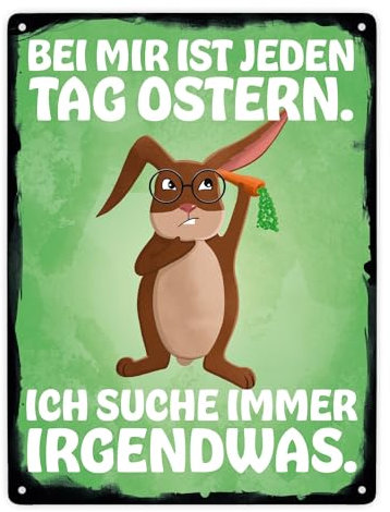 Bei mir ist jeden Tag Ostern - Ich suche immer irgendwas Metallschild XXL in 28x38 cm witziges Blechschild mit Osterspruch und lustigem Hasen mit Brille und Karotte