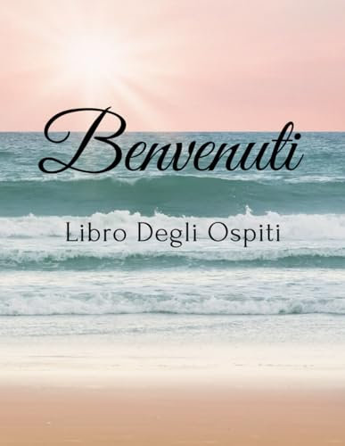 Libro Degli Ospiti Benvenuti: Registro Semplice Per Ricevimenti Alberghieri / Ristoranti e Case Estive