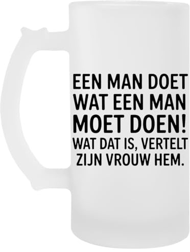Capzy Een Man Doet Wat Een Man Moet Doen Glas Bier Mok Beker Bierkrug Beer Mug