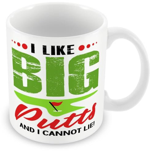 Mug Gift for Golfer/Golf - I Like Big Putts and I Cannot Lie
