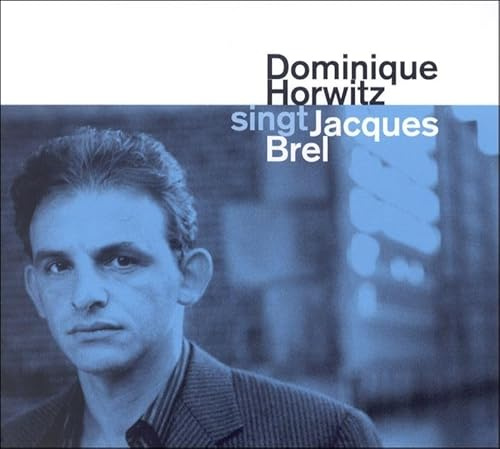 D. Horwitz singt Jacques Brel