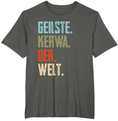 geilste kerwa der Welt - Rummel Kirbe Volksfest Jahrmarkt T-Shirt