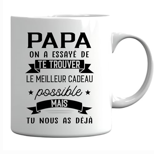 Générique Tasse Papa on a essayé te trouver le meilleur possible mais tu nous as déjá Cadeau Pére Papa Fête des Pères tasse de café