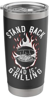 BBQ Smoker Stand Back Dad is Grilling Stainless Steel Insulated Tumbler