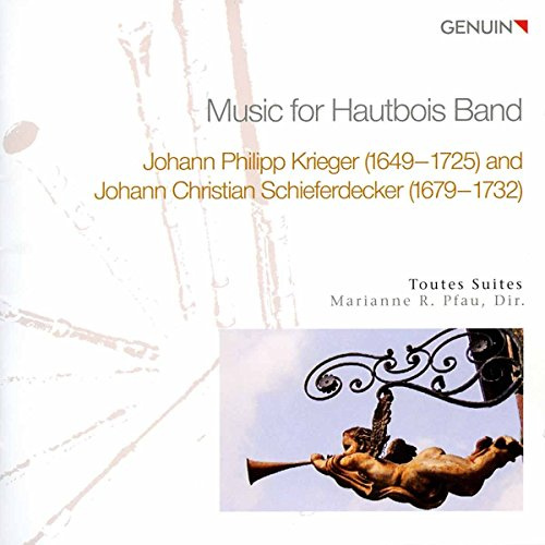 Krieger/Schieferdecker: Music for Hautbois Band
