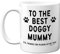 Stuff4 To The Best Doggy Mummy Mug en céramique de 325 ml Passe au lave-vaisselle Qualité supérieure Cadeau pour les amoureux des chiens Pour femme
