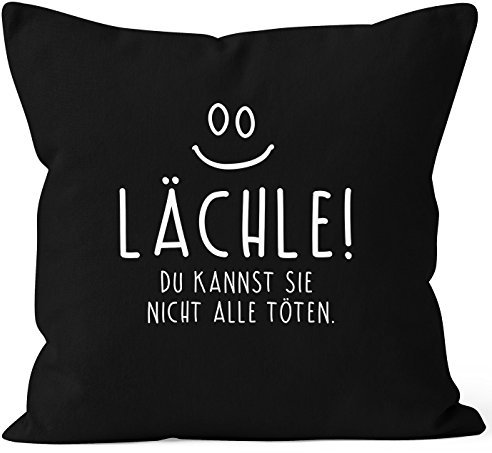 MoonWorks Lächle du Kannst Sie Nicht alle töten Kissen-Bezug Hülle Deko-Kissen Baumwolle schwarz 40cm x 40cm