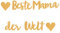 Compagno Beste Mama Girlande goldene Party für alle Mütter Mamas Muttis und Moms Feier Gratulation Jubiläum