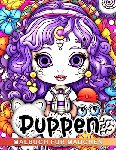 Puppen Malbuch für Mädchen: 30 Kreaturen zum Ausmalen für Mädchen, die Puppen lieben, perfekt zur Stressbewältigung. Großartig als Scherz-, Weihnachts- oder Geburtstagsgeschenke.