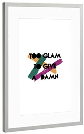 artboxONE Poster mit Rahmen Silber 30x20 cm Too Glam to Give A Damn von Orara Studio - gerahmtes Poster