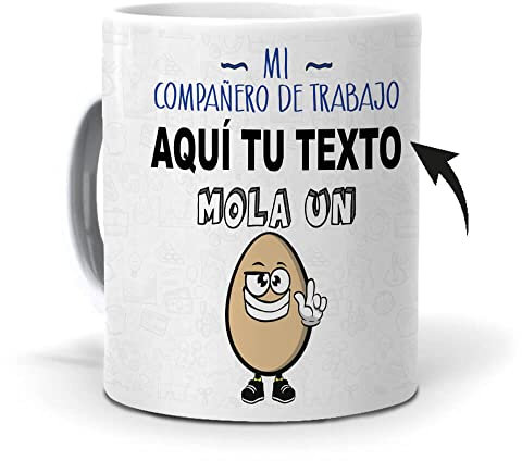 mundohuevo Taza Personalizada con Texto. Regalo Original. Mi compañero de Trabajo (Nombre) Mola un Huevo. Haz