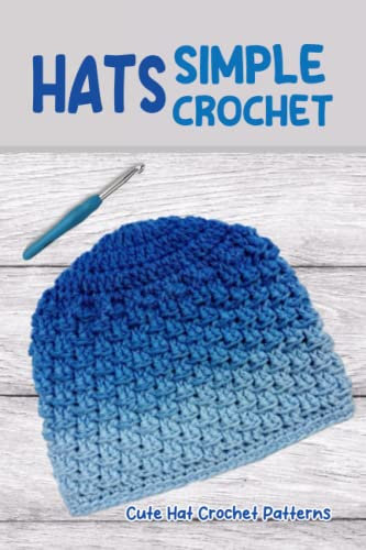 Simple Hats Crochet: Cute Hat Crochet Patterns: Crochet Simple Hat Patterns