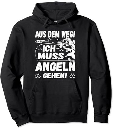 Aus dem Weg ich muss zum Angeln Angler Fisch Angelbekleidung Pullover Hoodie